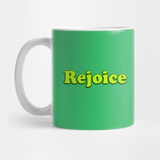 Rejoice Mug